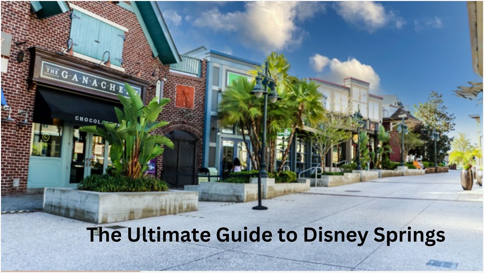 The Ultimate Guide To Disney Springs: A Comprehensive Exploration